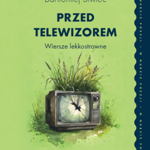 Przed telewizorem. Wiersze lekkostrawne<p><b>Bartłomiej Siwiec</b>